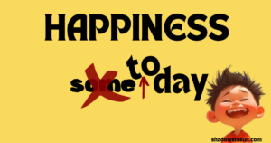 Read more about the article How to Let Go of “Someday” and Embrace Happiness Now